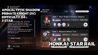 [Событие Honkai: Star Rail] Апокалиптическая Тень - Рыцарь-Примат (IV) - Сложность 04 - 6678 очков