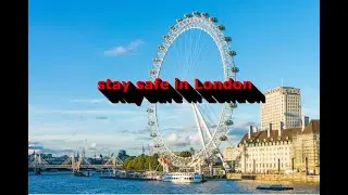 Tips and Tricks to stay safe in London (or anywhere)!