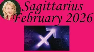 ✨ Sagittarius February 2026 Astrology & Psychic Horoscope Forecast ✨