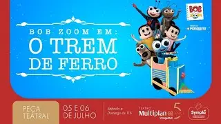 Bob Zoom Em: O Trem de Ferro - Teatro Multiplan - VillageMall - 05/07/2025 - Sábado às 11h