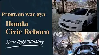 Honda Civic Reborn | Gear Light Blinking | Gear Jerk | Gear Not Shifting