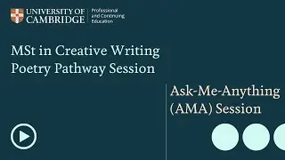 MSt in Creative Writing (Poetry Pathway) - Ask-Me-Anything (AMA) Session