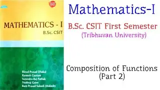 Mathematics-I for B.Sc. CSIT First Semester, TU - Composition of Functions (Part 2)