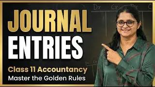 Journal Entries &ndash; Lecture 1 | Rules of Debit & Credit | Class 11 Commerce | Chapter 5