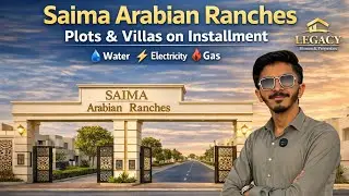 Villas & Plots on Installment | Saima Arabian Villas & Ranches Update 