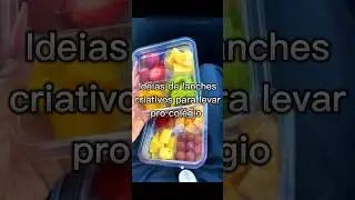 ✨️Ideias de lanches criativos para levar pro col&eacute;gio✨️