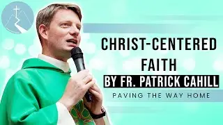 Christ-Centered Faith