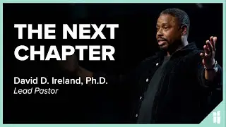 The Next Chapter - David D. Ireland, Ph.D. 11.27.22