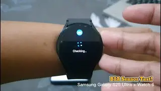 How to Test Galaxy Watch 6 BIA Sensor from Samsung Galaxy S25 Ultra (Health Check Feature)