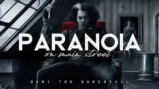Paranoia On Main Street - Demi the Daredevil (LYRICS)
