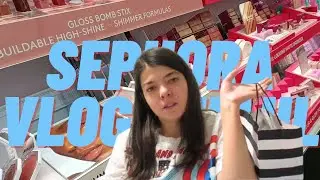 SEPHORA VLOG + HAUL