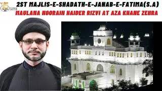 y5Live🔴ᴴᴰ 2st Majlis-e-Shadath-e-Janab-e-Fatima(s.a)Maulana Noorain Haider Rizvi At Aza Khane Zehra