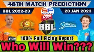 STR vs SCO BBL 2023 48th Match Prediction 20 Jan | Adelaide Strikers vs Perth Scorchers | ADS vs PRS