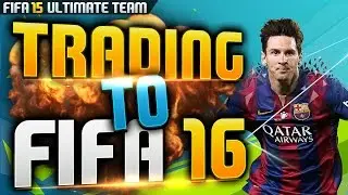FIFA 15 | TRADING TO FIFA 16 - EP 1 (LIVE TRADING)