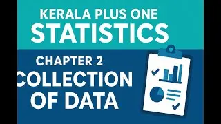 Chapter 2 &ndash; Collection of Data | Kerala Plus One Statistics