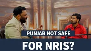 Punjab is not Safe State For NIRs: Senior Journalist Varinder Singh | Punjab latest update ￼