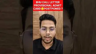🚨😱 BHU CALL LETTER BIG UPDATE!! | PROVISIONAL ADMIT CARD DELAYED? #bhu #bhuadmission #cuet