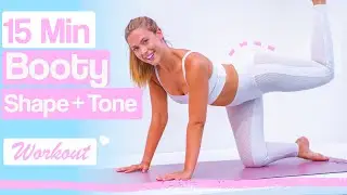 15 MIN BOOTY SHAPE + TONE WORKOUT // No Equipment Butt-Shaping Home Workout