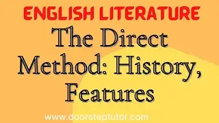 The Direct Method: History, features, Language, Techniques, Merits | English Literature