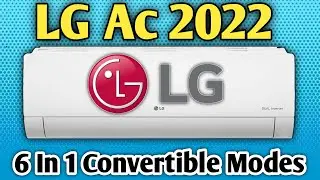 LG AC 2022 ⚡ LG Dual Inverter Air Conditioner 2022 ⚡ 6 In 1 Convertible AC