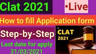 How to fill application form clat 2021 Step by step