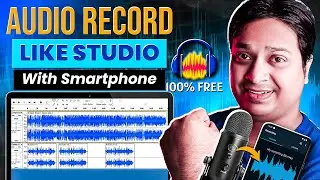 How To Record Clear Voice In Mobile Without Mic | Edit Voice In Audacity Like Pro