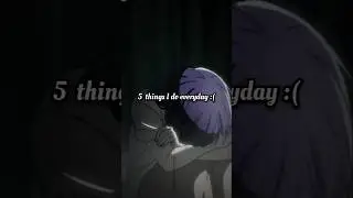 5things I do everyday :(🤕🥺#trending#viralshort#things#everyday#sad#sadstatus#sadsong