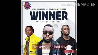 Eyoh Eyoh Soundboy feat Kamelyeon x Epixode - Winner ( Lyrics Video )