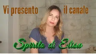 Vi presento il canale Spirito di Elisa.