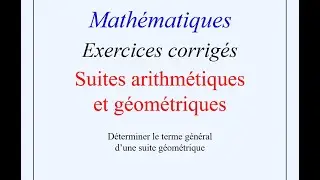 Exercice corrig&eacute; : d&eacute;terminer la raison et le premier terme d'une suite g&eacute;om&eacute;trique