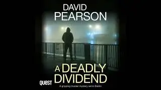 Deadly Dividend: A Gripping Murder Mystery set in Dublin: The Dublin Homicides Book 1
