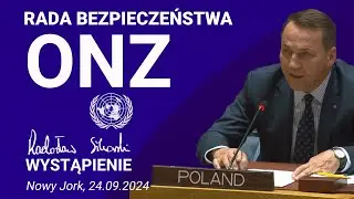 Radosław Sikorski - Wystąpienie podczas Rady Bezpieczeństwa ONZ, Nowy Jork, 24.09.2024