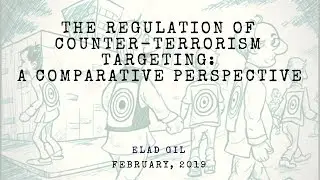 Elad Gil, The Regulation of Counter-terrorism Targeting: a Comparative Perspective