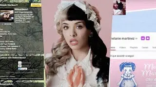 Evolu&ccedil;&atilde;o do Canal da Melanie Martinez | 2009 - 2017
