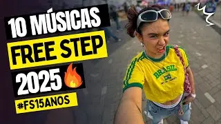 FREE STEP 2025 🔥 Top 10 Músicas Para Dançar 🔥 Electro House, Progressive, Hard Electro 🔥 #FS15ANOS