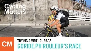 Trying a Virtual Race - GORIDE.PH Rouleur's Race