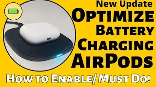 How to Enable Optimized Battery Charging For AirPods Pro, 3rd Gen: What it is & How it Works?
