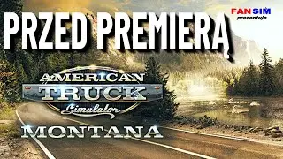 DLC MONTANA PRZEDPREMIEROWO - ATS 1.45 🚚 USA SIĘ ROZSZERZA