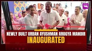 Newly built Wellness Centre / Urban Ayushman Arogya Mandir inaugurated