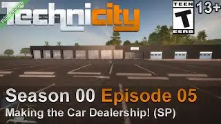 Technicity (Season 00 Episode 05) Making the Car Dealership!