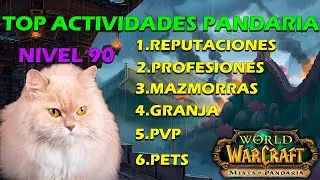 TOP COSAS QUE HACER EN PANDARIA (NIVEL 90)