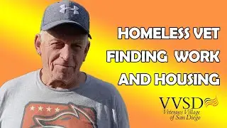 Homeless Veteran in Shelter Finding Work and Housing - My VVSD Story