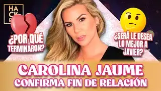 Carolina Jaume y el fin de su relación | LHDF | Ecuavisa