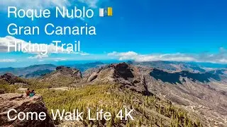 Roque Nublo (Clouded Rock) - Gran Canaria | Mountain Walking - 1813m Above Sea Level 🇮🇨 4K 🎧