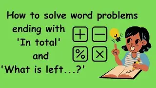Word Problem Solving Techniques | Clue Words for Multiplication and Subtraction