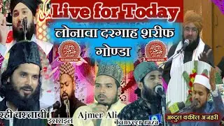 🔴Live Jashne Aamad-e-Rasool Sallallahu Alaihi Wasallam Lonawa dargah Sharif Gonda Uttar Pradesh Ind