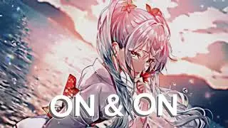 Nightcore - On & On