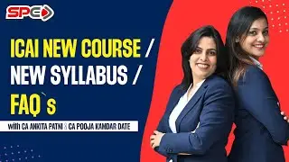 ICAI NEW COURSE | NEW SYLLABUS | FAQ`s | with CA ANKITA PATNI & CA POOJA KAMDAR DATE