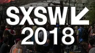 The Ultimate SXSW 2018 Experience