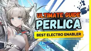 ULTIMATE PERLICA GUIDE & BUILD - Best Electro Enabler | Arknights Endfield